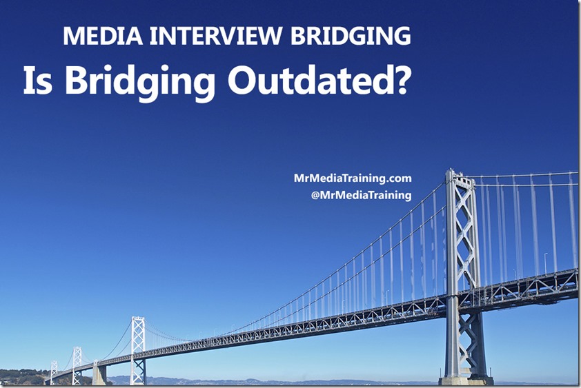Media Interview Bridging Is Bridging Outdated