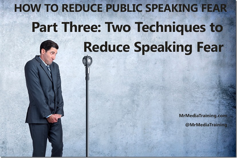How To Reduce Public Speaking Fear Part Three